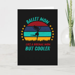 Ballet Dancer Mom - Cool Mother Gift Card