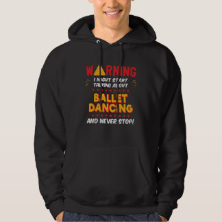 Ballet Dancing Dancer Ballerina Joke Graphic Hoodie