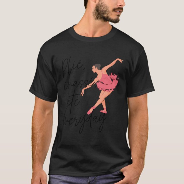 Ballet French Quotes Ballet Dancer Instructor Ball T-Shirt (Front)