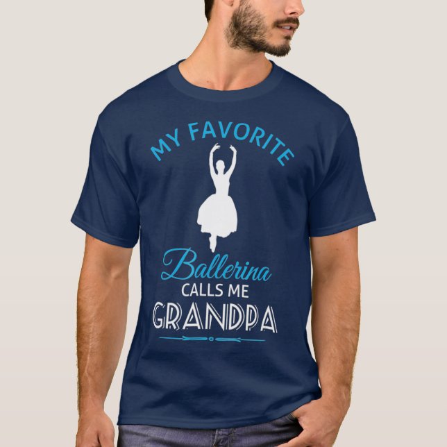 Ballet Grandpa T  Ballerina Dance Recital Tee (Front)