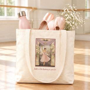 Ballet Is Like Dreaming On Your Feet Ballerina Large Tote Bag