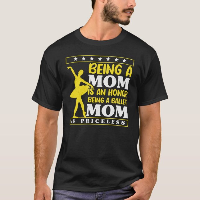 Ballet Mum Ballerina Mother's Day Dancing Ballet W T-Shirt (Front)