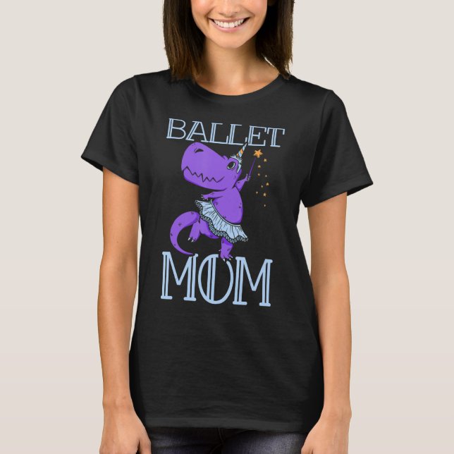 Ballet Mum Dance Hobby Dancer Ballerina Mother Mum T-Shirt (Front)