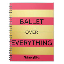 "BALLET OVER EVERYTHING" Pink & Gold Striped
