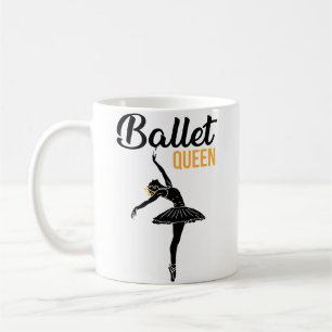 Ballet Queen Funny Ballerina Danseuse En Pointe Da Coffee Mug