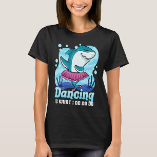 Ballet Shark Cute Ballerina Dancer Teen Girl Train T-Shirt