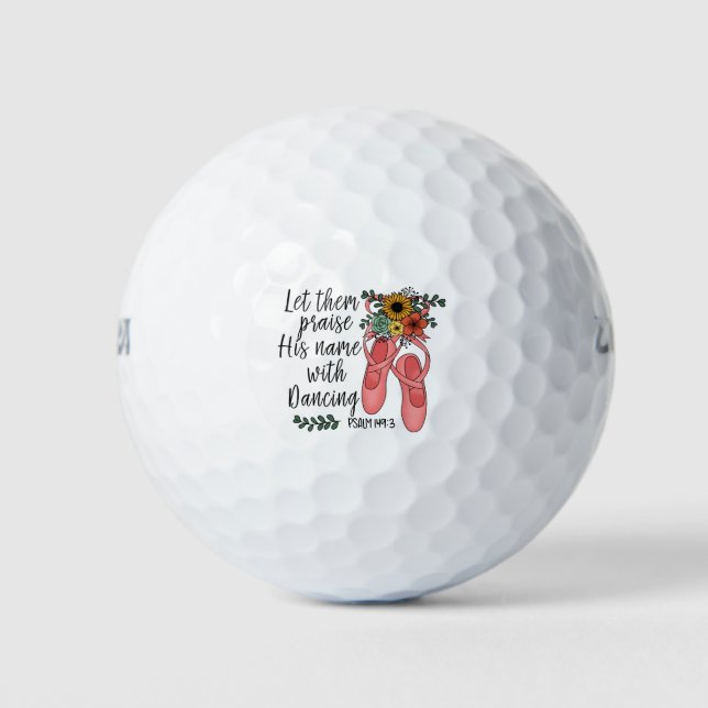 Ballet Shoes Ballerina Christian Quote Golf Balls (Front)