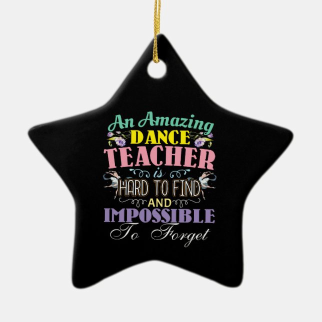 Ballet Teacher Appreciation - Amazing Quote Ceramic Tree Decoration (Front)