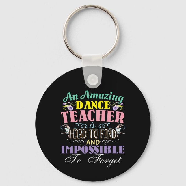 Ballet Teacher Appreciation - Amazing Quote Key Ring (Front)