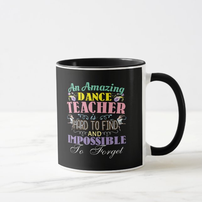 Ballet Teacher Appreciation - Amazing Quote Mug (Right)