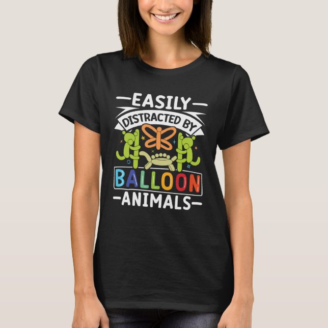 Balloon Ainmal Twisting Artist  Balloon Animal Twi T-Shirt (Front)