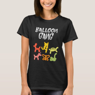 Balloon Artist Balloon Gang Balloon Animal Balloon T-Shirt