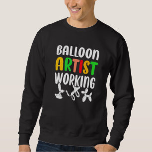 Balloon Artist Balloon Maker Balloon Bending Ball Sweatshirt