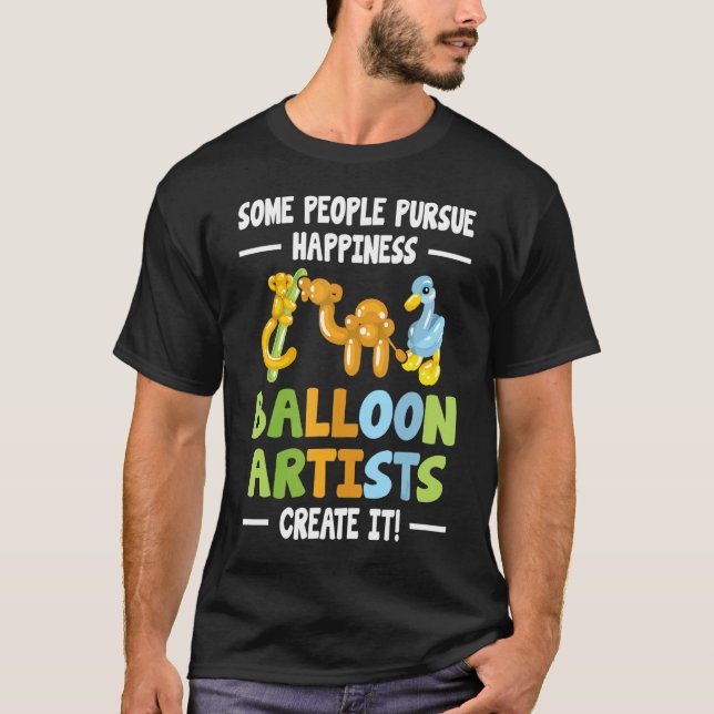 Balloon Artist  Balloon Modelling Shape Maker Ball T-Shirt (Front)
