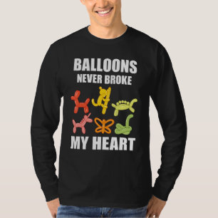 Balloon Artist Never Broke Balloon Twisting Balloo T-Shirt