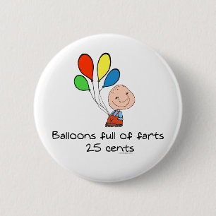Balloons full of farts 6 cm round badge
