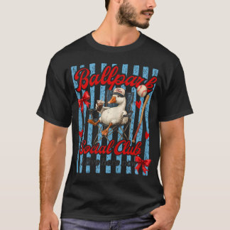Ballpark Social Club I Live Here Now Goose T-Shirt