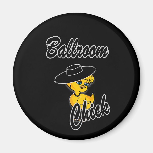 Ballroom Chick #4 Magnet (Front)