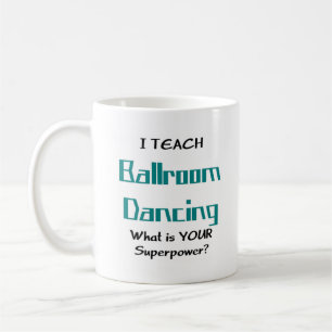 ballroom dance teach coffee mug