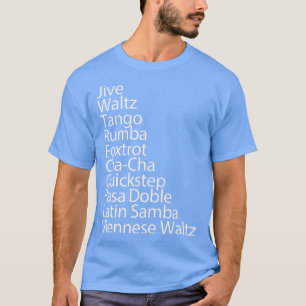 Ballroom Dancer 10 raditional Dances Gift T-Shirt
