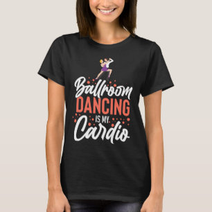Ballroom Dancing Beginner Music Dancer Lessons T-Shirt