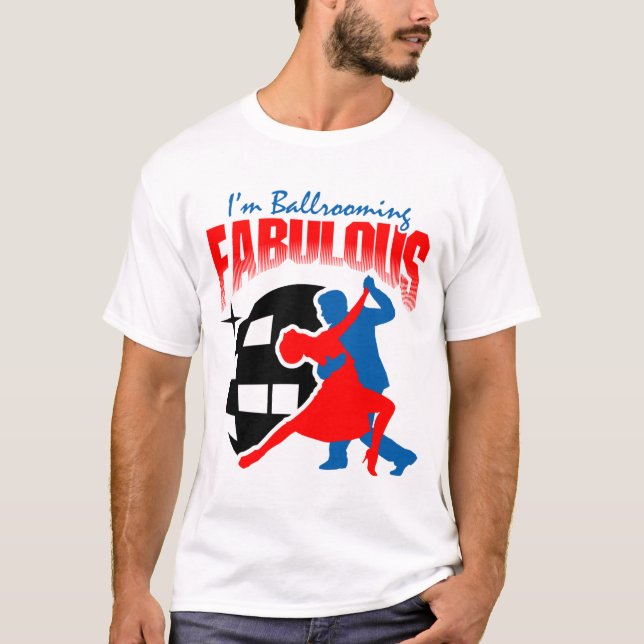 Ballroom Dancing - FABULOUS T-Shirt (Front)
