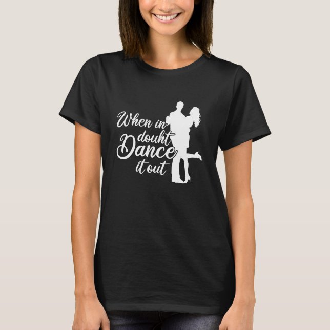 Ballroom Dancing Partner Line Of Dance Ballet Danc T-Shirt (Front)