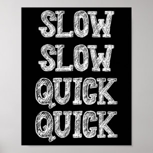 Ballroom Dancing Slow Quick Funny Saying Humor  Poster