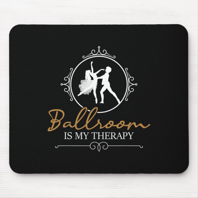 Ballroom Is My Therapy - Dancing Partner Couple Da Mouse Mat (Front)