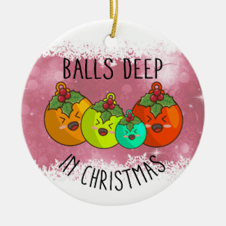 Balls Deep In Christmas Ornament