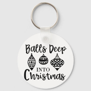 Balls Deep Into Christmas Funny Christmas Xmas  Key Ring