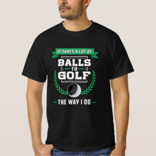 Balls Of Golf Player Golfer Golfing Sports Funny T-Shirt