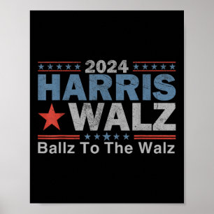 Ballz To The W Harris W 2024 Kalama Harris Waltz 2 Poster