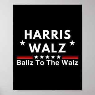 Ballz To The W Harris W 2024 Kalama Harris Waltz 2 Poster