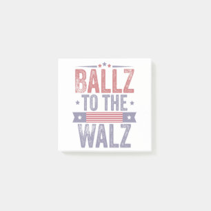 Ballz to the Walz Harris Waltz 2024 Election Post-it Notes