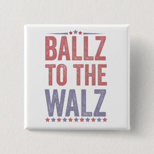 Ballz To the Walz Harris Walz Election 2024 15 Cm Square Badge
