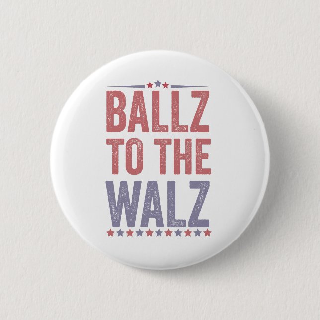 Ballz To the Walz Harris Walz Election 2024 6 Cm Round Badge (Front)