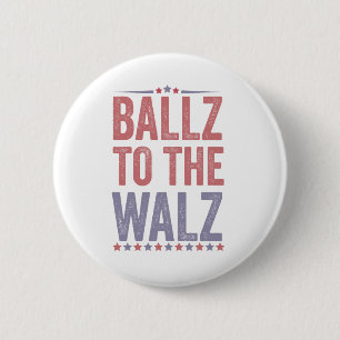Ballz To the Walz Harris Walz Election 2024 6 Cm Round Badge