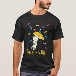 Balmy Weather Raining Lip Balms Cat Graphic T-Shirt