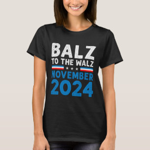 Balz To The Walz Kamala Harris Tim Walz 2024  T-Shirt