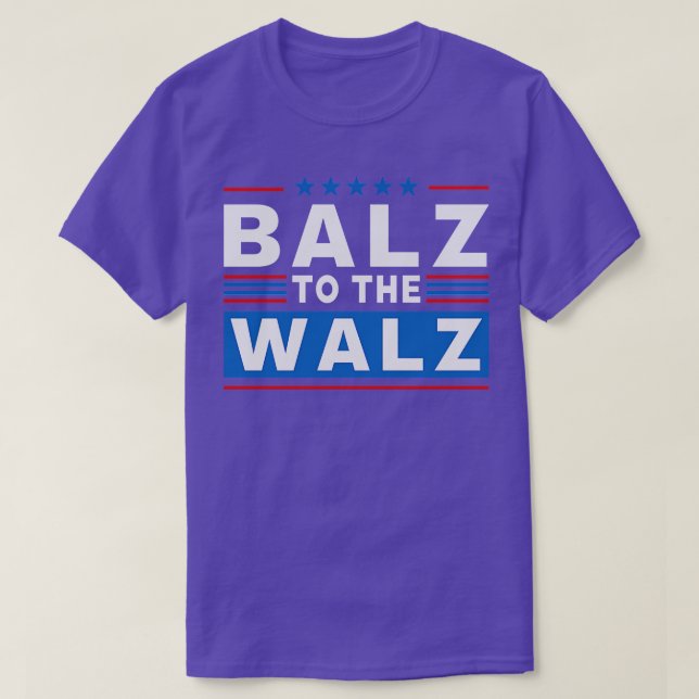 Balz To The Walz Walz 2024 Cool TShirt (Design Front)