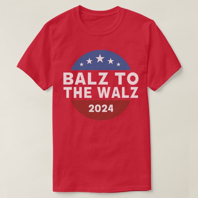 Balz To The Walz Walz 2024 TShirt 1 (Design Front)