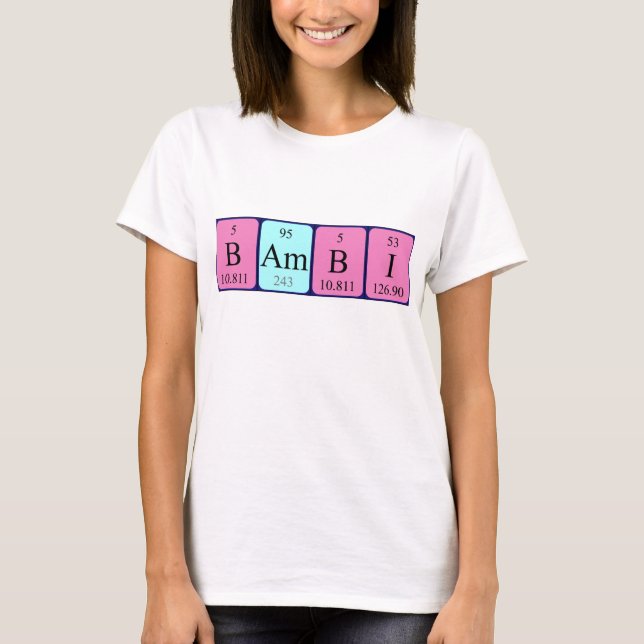 Bambi periodic table name shirt (Front)