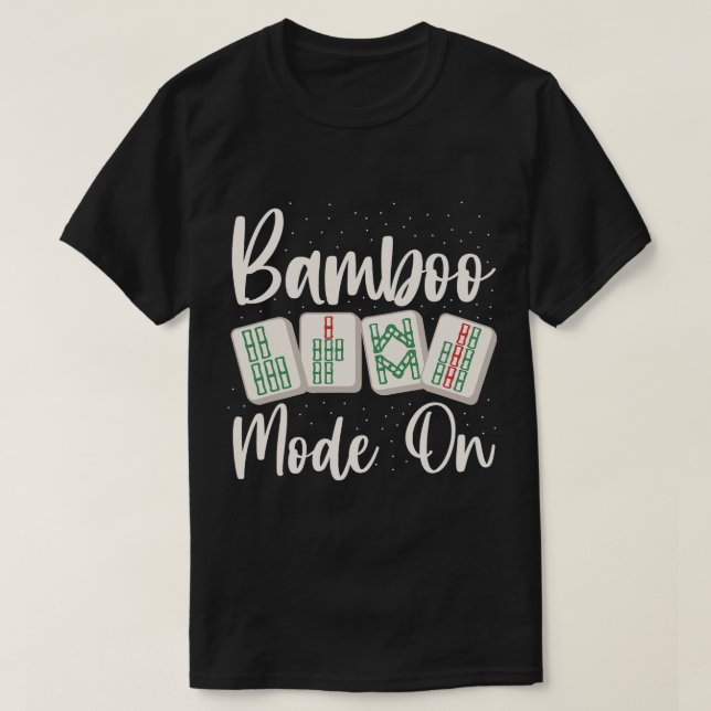 Bamboo Mode On Design for a Mahjong Nerd T-Shirt (Design Front)