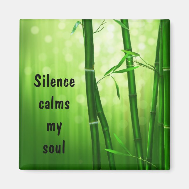 Bamboo - Silence Calms My Soul Magnet (Front)