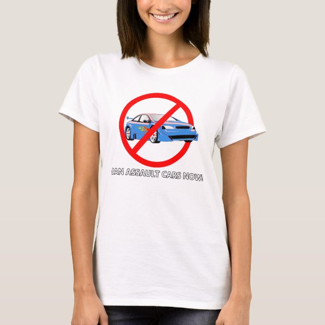 ban assault cars t-shirt (Front)