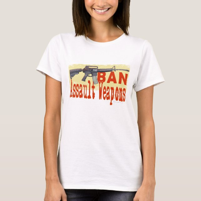 Ban Assault Weapons Front & Back T-shirt (Front)