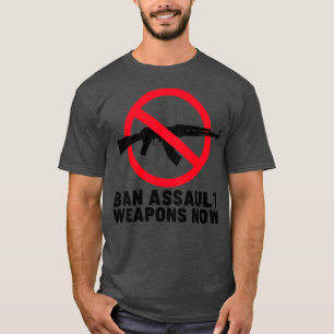 Ban Assault Weapons Now 11 T-Shirt