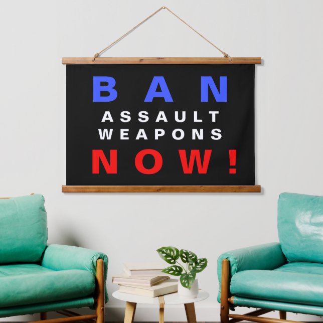 Ban Assault Weapons Now! Gun Reform Protest Hanging Tapestry (Living Room)