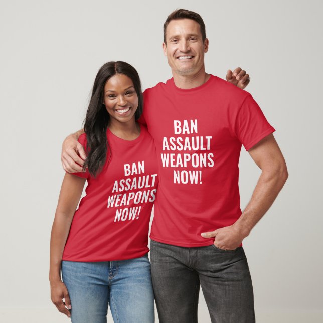 Ban Assault Weapons Now - Pro Gun Control T-Shirt (Unisex)